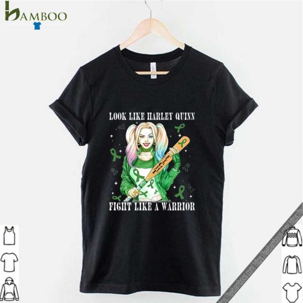 Look Like Harley Quinn Fight Like A Warrior Liver Cancer Awareness Shirt