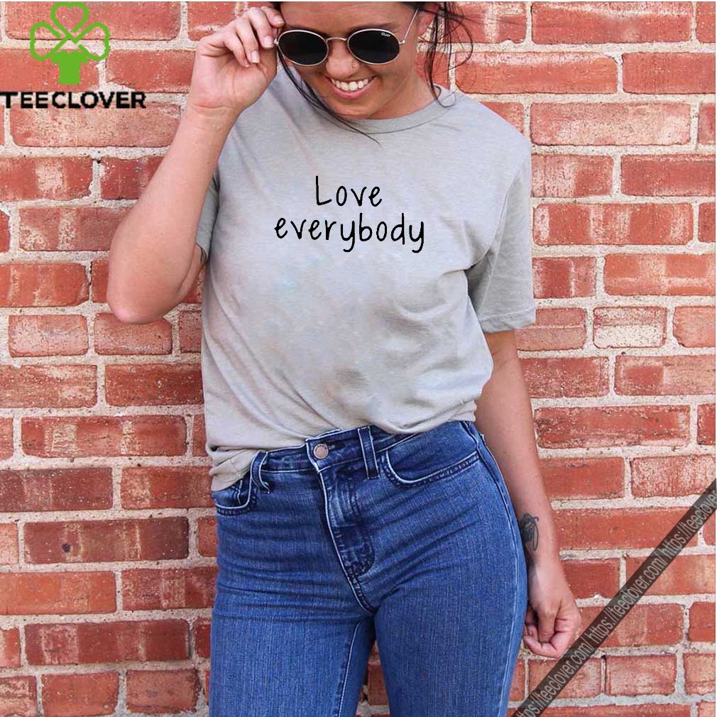 Love Everybody Apparel Official T-Shirt 7 Love Everybody Apparel Official T-Shirt