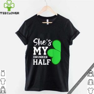 Pretty Couple St Patricks Day Shamrock -she’s My Drunker Half shirt
