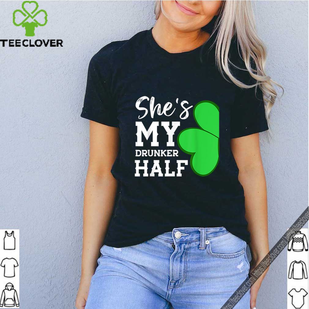 Pretty Couple St Patricks Day Shamrock -she’s My Drunker Half shirt 6 Pretty Couple St Patricks Day Shamrock -she’s My Drunker Half shirt