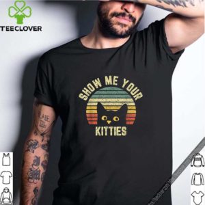Show Me Your Kitties Retro Gift Cat Lovers T-Shirt