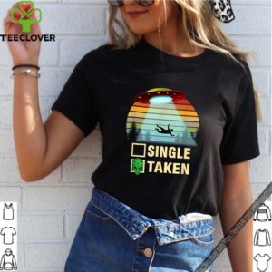 Single Or Taken Alien Vintage shirt