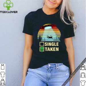 Single Or Taken Alien Vintage shirt