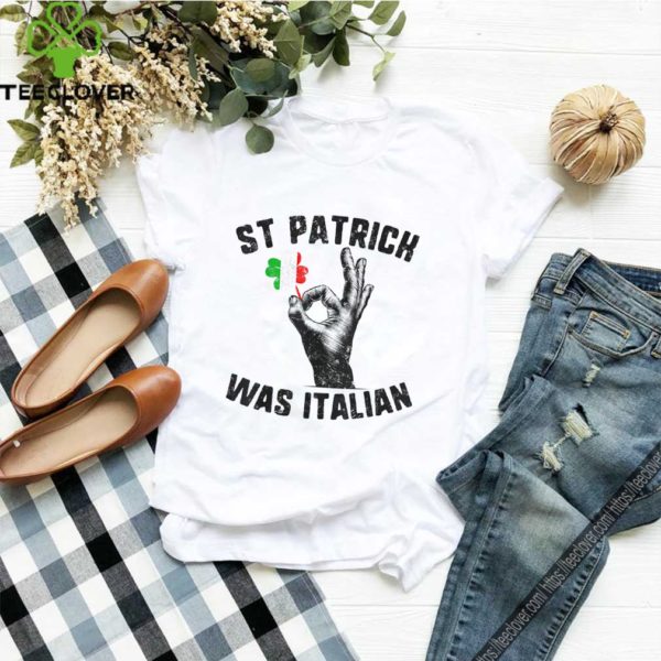 St Patricks Was Italian Flag Italiano Hand Gesture Shamrock shirt