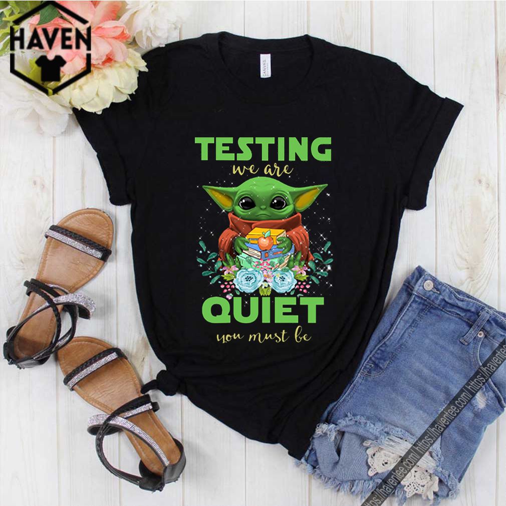 Baby Yoda hug book testing we are quiet you must be Star Wars shirt