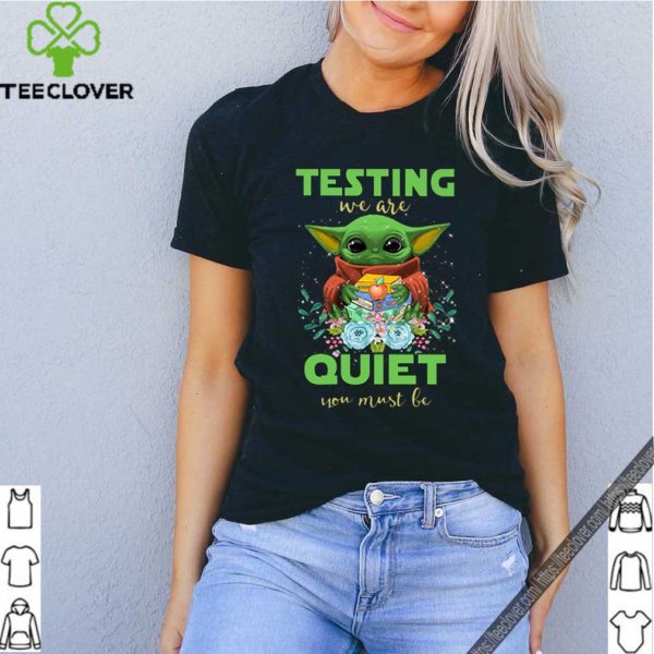 Baby Yoda hug book testing we are quiet you must be Star Wars shirt