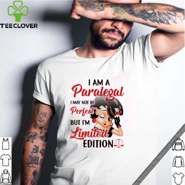 Betty Boop I am a Paralegal i may not be perfect but i’m limited edition hoodie, sweater, longsleeve, shirt v-neck, t-shirt