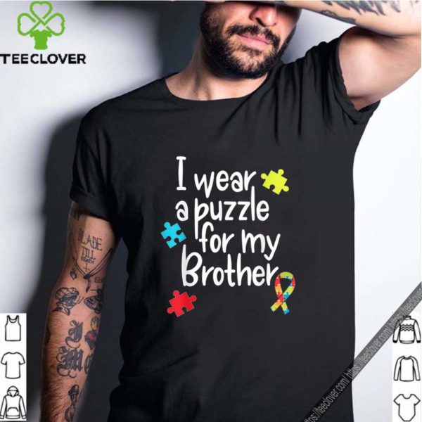 Brother Autism Shirt I Wear Puzzle for My Brother gift shirt