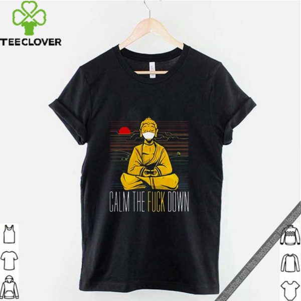 Buddha calm the fuck down sunset shirt
