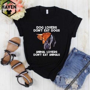 Dog lovers don’t eat dogs animal lovers don’t eat animals hoodie, sweater, longsleeve, shirt v-neck, t-shirt