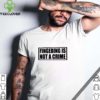 Fingering Is Not A Crime T-Shirt
