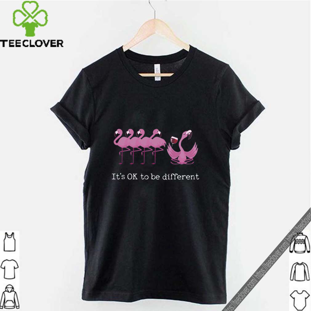 Flamingos It’s Ok To Be Different Drinking Wine shirt 9 Flamingos It’s Ok To Be Different Drinking Wine