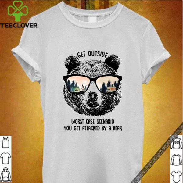 Get Outside Worst Case Scenario You Get Attacked By A Bear Camping T-Shirt
