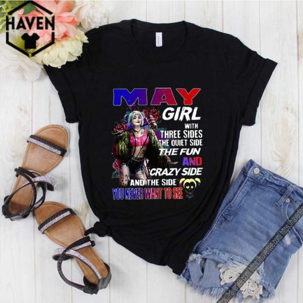 Harley Quinn May Girl And The Side You Never Want To See shirt