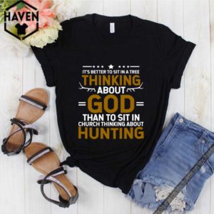 Hunting Shirt Sit In A Tree Thinking About God Unisex Tri-Blend T-Shirt