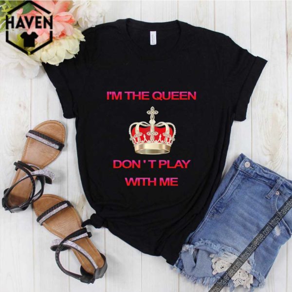 IM THE QUEEN – vintage queen T-Shirt