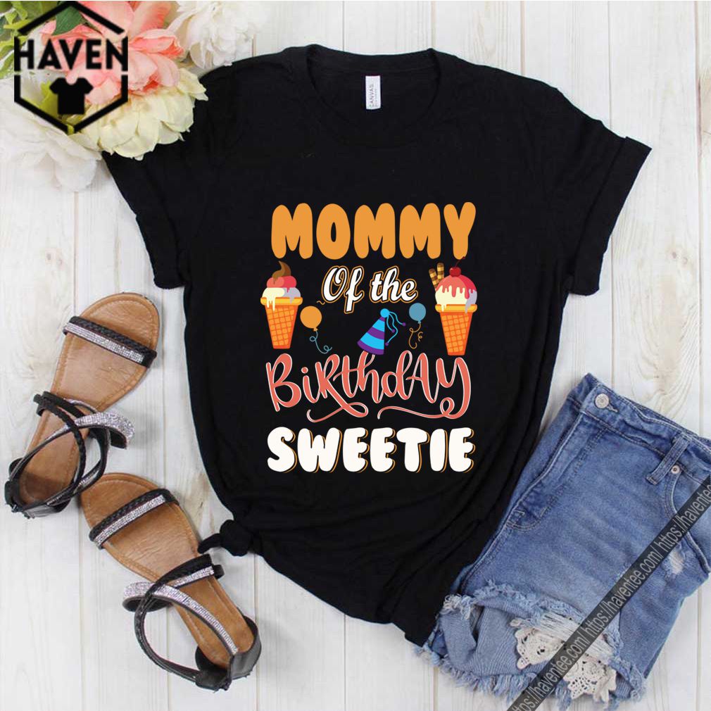 Ice Cream Cones Mommy Of The Birthday Sweetie T-Shirt Dad T-Shirt 10 Ice Cream Cones Mommy Of The Birthday Sweetie T-Shirt Dad