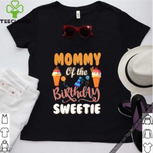 Ice Cream Cones Mommy Of The Birthday Sweetie T-Shirt Dad