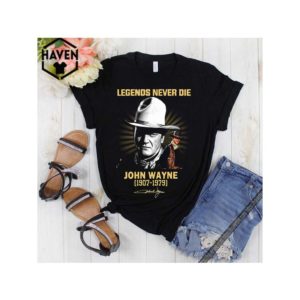 Legends never die John Wayne 1907-1979 signature hoodie, sweater, longsleeve, shirt v-neck, t-shirt