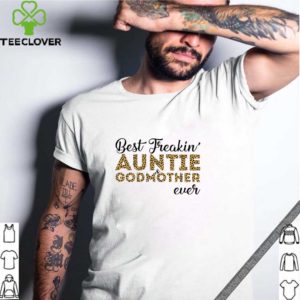 Leopard best freakin’ auntie and godmother ever shirt