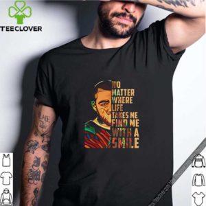 Mac Miller art No matter where life takes me find me with a smile hoodie, sweater, longsleeve, shirt v-neck, t-shirt