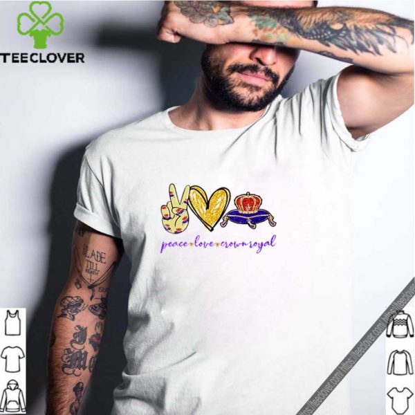 Peace love Crown Royal logo shirt