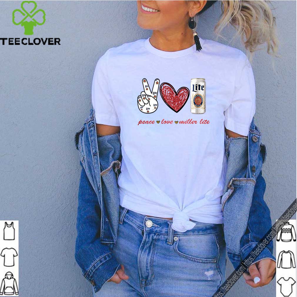 Peace love Miller Lite shirt - Teeclover