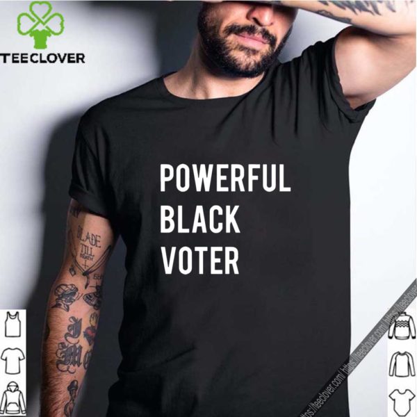 Powerful Black Voter For T-Shirt