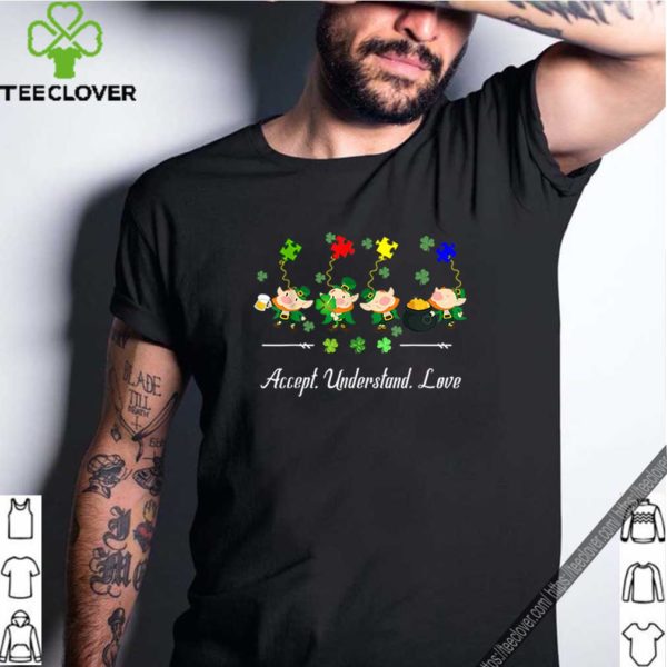 Premium Cute Leprechaun Accept Understand Love Autism Awareness Gift hoodie, sweater, longsleeve, shirt v-neck, t-shirt