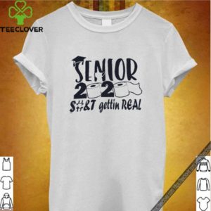Senior 2020 shit gettin real toilet paper shirt