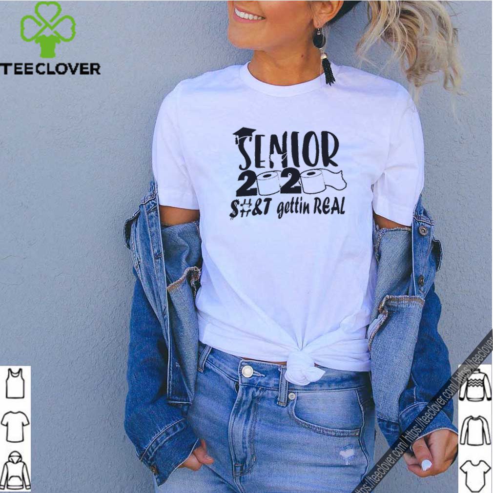 Senior 2020 shit gettin real toilet paper shirt 6 Senior 2020 shit gettin real toilet paper shirt