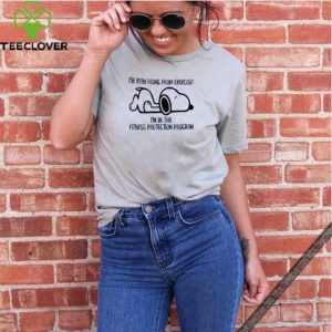 Snoopy I’ve been hiding from exercise I’m in the fitness protection program shirt
