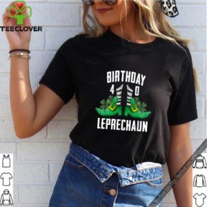 St Patricks Day Birthday Happy 40th Bday Leprechaun shirt