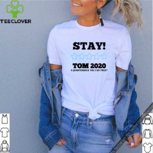 Stay Tom 2020 Funny Cute T-Shirt