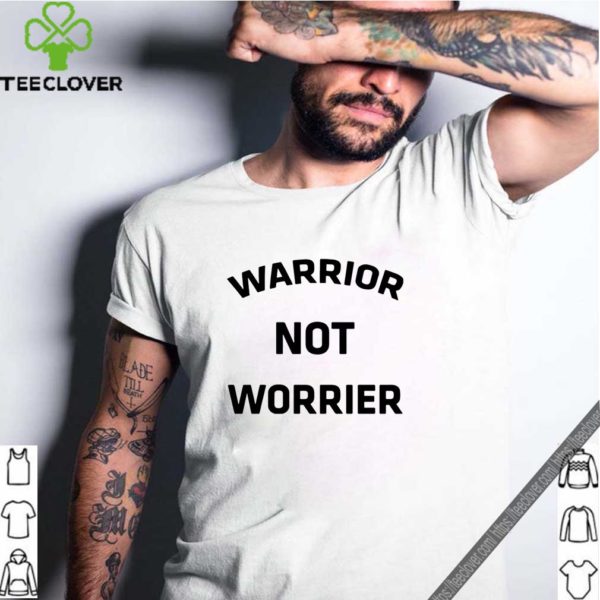 Warrior no worries hoodie, sweater, longsleeve, shirt v-neck, t-shirt