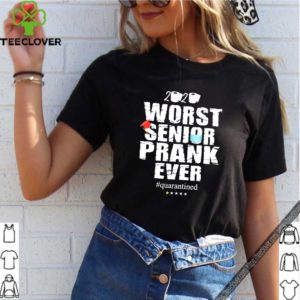 2020 worst senior prank ever quarantined shirt