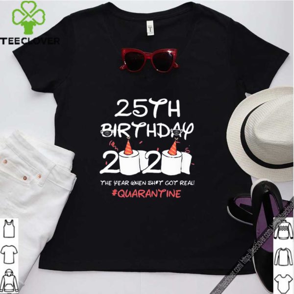 25th Birthday 2020 #Quarantine T-Shirt – Toilet Paper Quarantine 25th Birthday T-