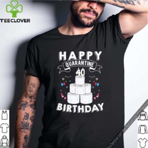 40th Birthday Gift Idea Born in 1980 Happy Quarantine Birthday 40 Years Old T Shirt Social Distancing Tee S