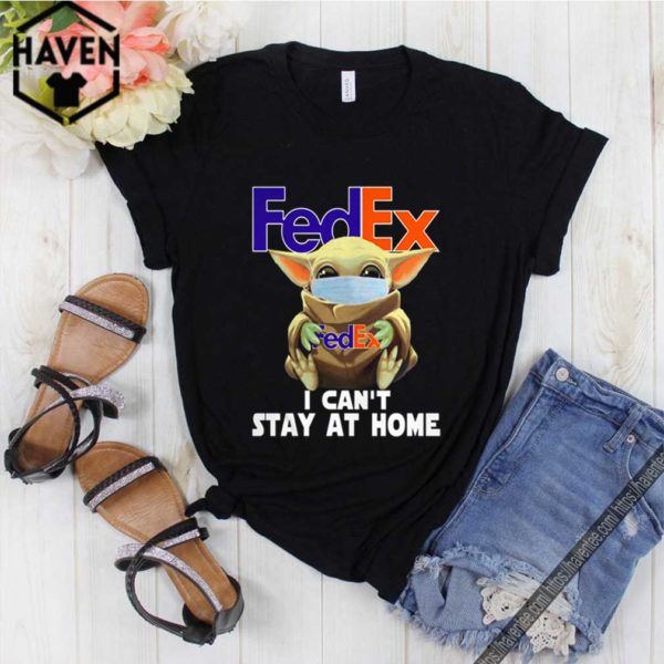 Baby Yoda face mask hug FedEx I can’t stay at home hoodie, sweater, longsleeve, shirt v-neck, t-shirt