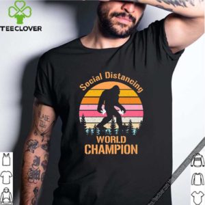 BigFoot Social Distancing World Champion Funny Quarantine T-