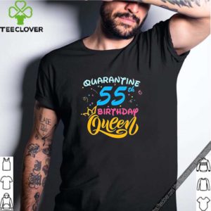 Born in 1965 My 55th Birthday Queen Quarantine Social Distancing Quarantined Birthday 2020 Tee S