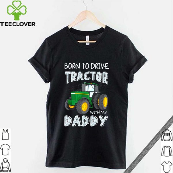 Born to drive tractor with my daddy