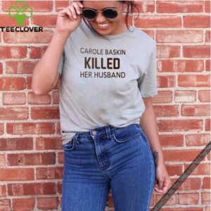 Carole baskin killed her husband hoodie, sweater, longsleeve, shirt v-neck, t-shirt 3