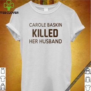 Carole baskin killed her husband hoodie, sweater, longsleeve, shirt v-neck, t-shirt 4