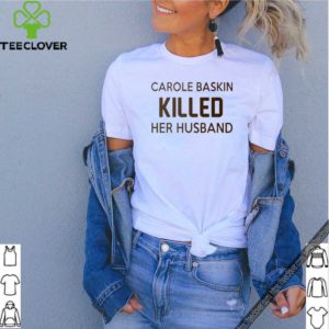 Carole baskin killed her husband hoodie, sweater, longsleeve, shirt v-neck, t-shirt 6