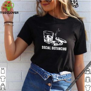 Cigar And Wine Social Distancing Shirt