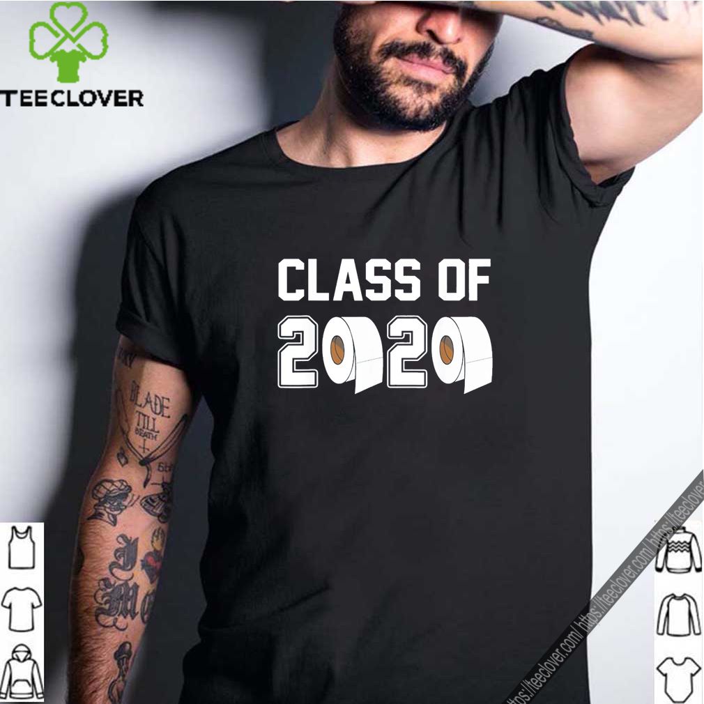 Class of 2020 Shirt Funny Graduation Toilet Paper Outta T-Shirt 7 Class of 2020 Shirt Funny Graduation Toilet Paper Outta T-