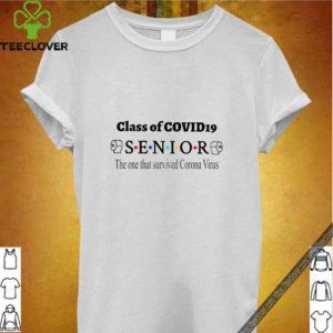 Class of Covid 19 Senior the one that survived Coronavirus