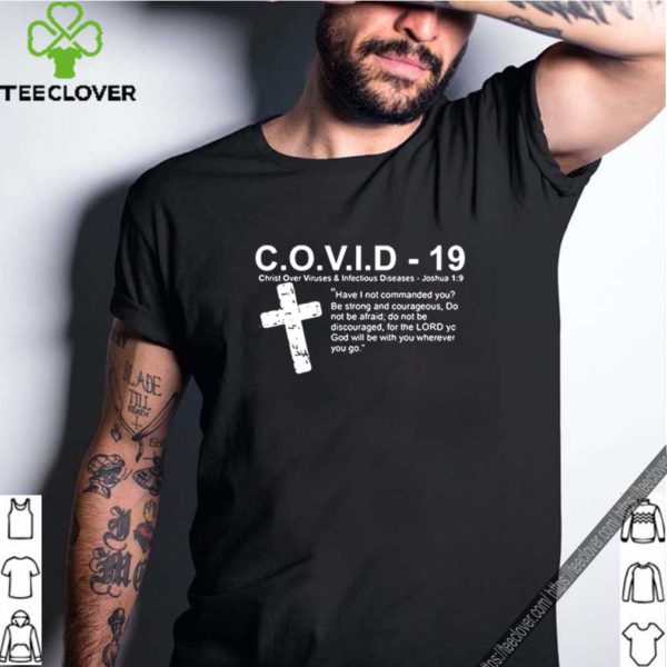 Covid 19 Christ over Viruses Infectious diseases God shirt