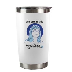 Deena Hinshaw We Are In This Together Tee S